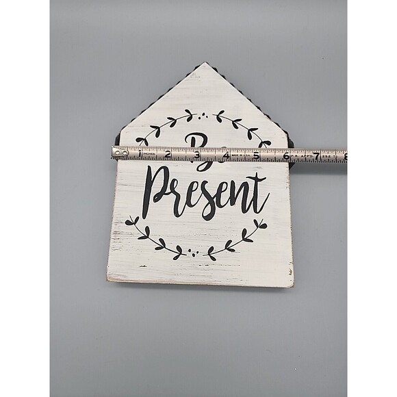 Be Present Wood Sign Stand Alone County Charm Collection Decorative Plaque - Picture 7 of 12
